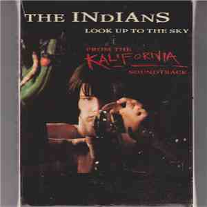 The Indians - Look Up To The Sky