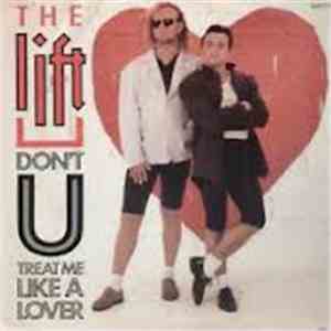 The Lift - Don't U Treat Me Like A Lover