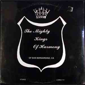 The Mighty Kings Of Harmony - The Mighty Kings Of Harmony Of San Bernadino, California