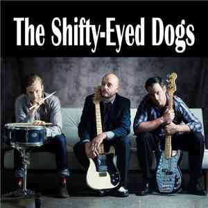 The Shifty Eyed Dogs - The Shifty Eyed Dogs