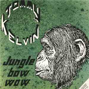 Tommy Kelvin - Jungle Bow Wow