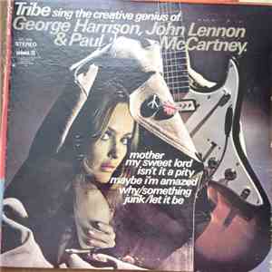 Tribe - Tribe Sing The Creative Genius Of George Harrison, John Lennon, Paul McCartney