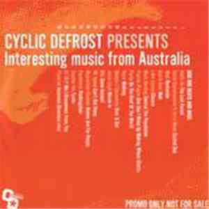 Various - Cyclic Defrost Presents: Interesting Music From Australia