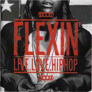 Various - Flexin' -Live.Love.HipHop-