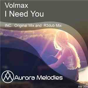 Volmax - I Need You