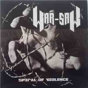 War-Saw - Spiral Of Violence
