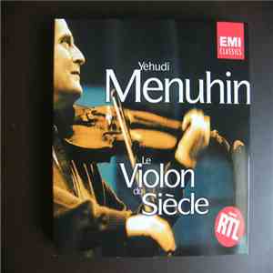Yehudi Menuhin - Le violon du siècle
