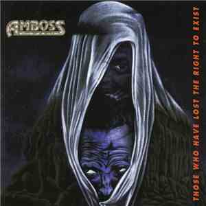 Amboss  - Those Who Have Lost The Right To Exist