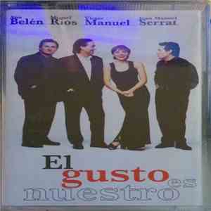 Ana Belén, Miguel Ríos, Víctor Manuel, Joan Manuel Serrat - El Gusto Es Nuestro