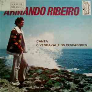 Armando Ribeiro - Canta: O Vendaval E Os Pescadores