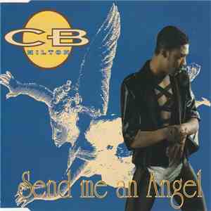CB Milton - Send Me An Angel