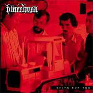 Diarrhoea  - Shits For You