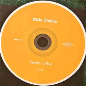 Dixie Chicks - Ready To Run