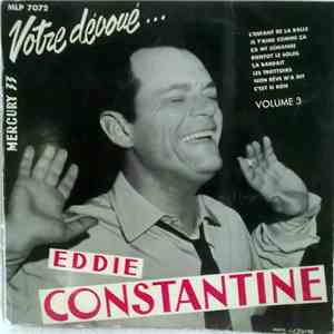 Eddie Constantine - Votre Dévoué... Volume 3