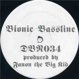 Fanon The Big Kid - Bionic Bassline