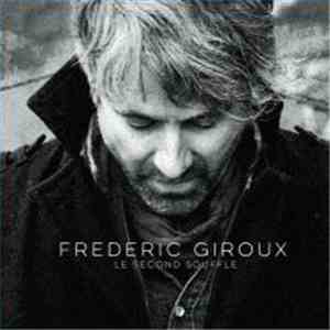 Frédéric Giroux - Le Deuxième Souffle