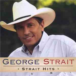 George Strait - Strait Hits