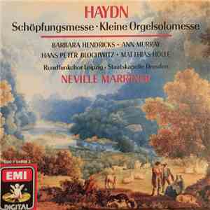 Joseph Haydn, Rundfunkchor Leipzig, Sir Neville Marriner - Schopfungsmesse / Kleine Orgelsolomesse
