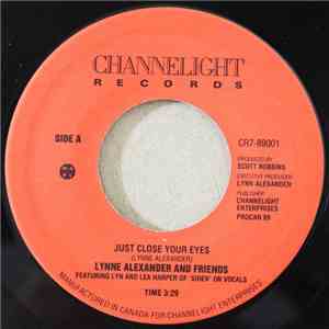 Lynne Alexander and Friends - Just Close Your Eyes / Children Of The Universe