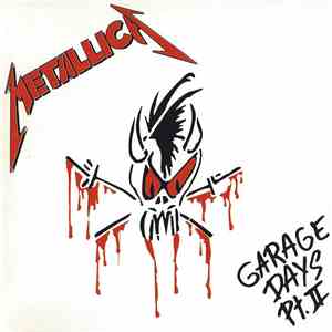 Metallica - Garage Days Pt. II