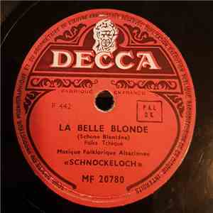 Musique Folklorique Alsacienne "Schnokeloch" - La Belle Blonde