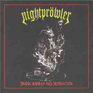 Nightpröwler - Drunk Whores And Destruction