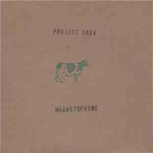 Project Dark - Magnetophone