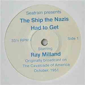 Ray Milland - The Ship The Nazis Had To Get (Originally Broadcast On The Cavalcade Of America October, 1951)