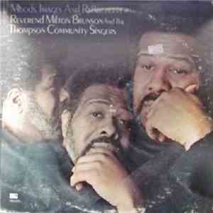 Reverend Milton Brunson And Thompson Community Singers - Moods, Images And Reflections