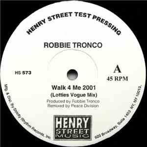 Robbie Tronco - Walk 4 Me 2001
