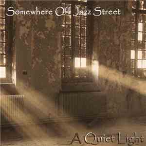Somewhere Off Jazz Street - A Quiet Light