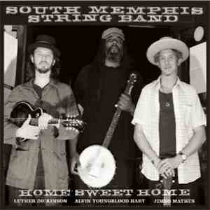 South Memphis String Band - Home Sweet Home