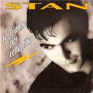 Stan - J'n'aime Pas Cette Fille
