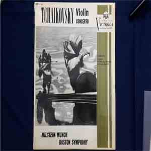 Tchaikovsky, Nathan Milstein, Charles Munch - Tchaikovsky Violin Concerto