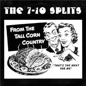 The 7-10 Splits - From The Tall Corn Country