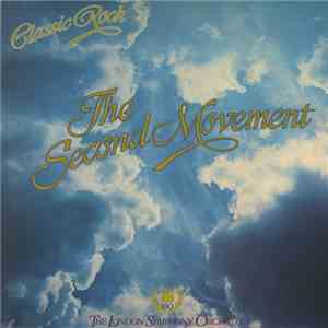 The London Symphony Orchestra Featuring The Royal Choral Society - Classic Rock The Second Movement