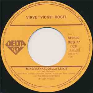 Virve "Vicky" Rosti - Miksi Rakkaudella Leikit