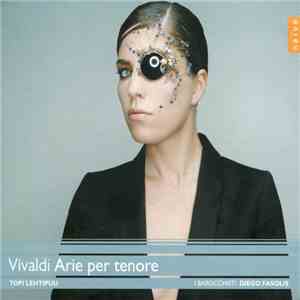 Vivaldi, Topi Lehtipuu, I Barocchisti, Diego Fasolis - Arie Per Tenore