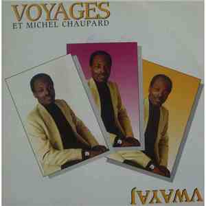 Voyages Et Michel Chaupard - Vwayaj