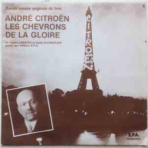 André Citroën - Les Chevrons De La Gloire