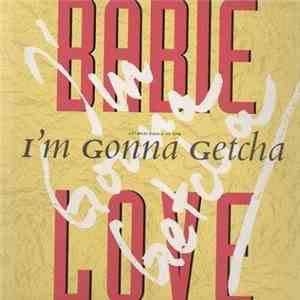 Babie Love - I'm Gonna Getcha