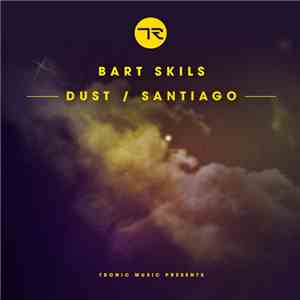 Bart Skils - Dust / Santiago