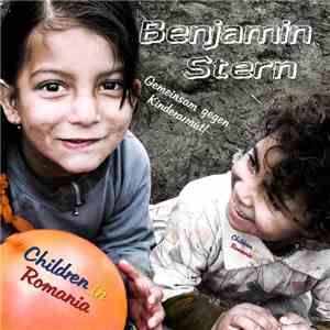 Benjamin Stern - Kinder In Rumänien (Children In Romania) Gemeinsam Gegen Kinderarmut!