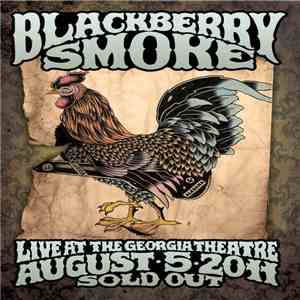 Blackberry Smoke - Live At The Georgia Theatre