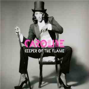 Caroline - Keeper Of The Flame
