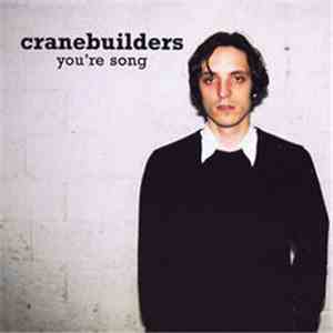 Cranebuilders - You're Song