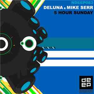 Deluna & Mike Serr - 5 Hour Sunday