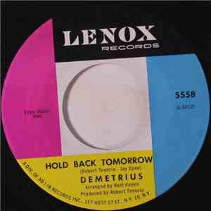Demetrius  - Hold Back Tomorrow