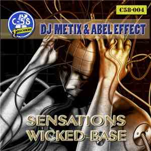 DJ Metix & Abel Effect - Sensations / Wicked Base