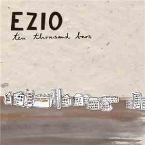 Ezio - Ten Thousand Bars